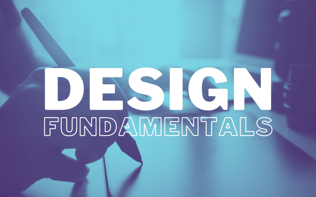 10 Fundamentals of Design You Didn’t Learn in School